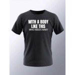 Funny With A Body Like This Print Men's Short Sleeve T-shirt Summer T-shirt Top